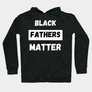 BLACK FATHERS MATTER, Gift For Dad Fathers day gift Hoodie